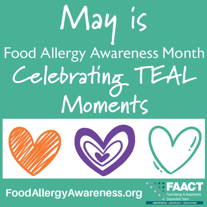 May is Food Allergy Awareness Month Celebrating TEAL Moments